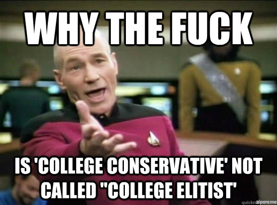 Why the fuck is 'college conservative' not called 