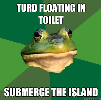 turd floating in toilet submerge the island  Foul Bachelor Frog
