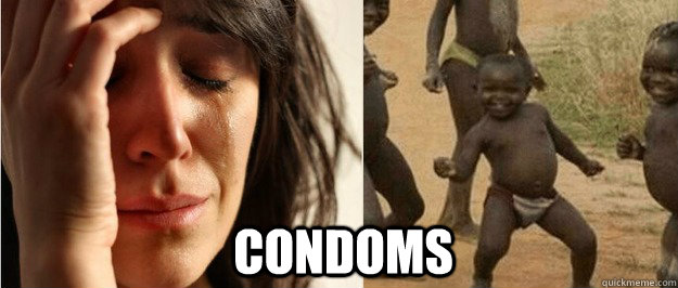 condoms  First world problem third world success