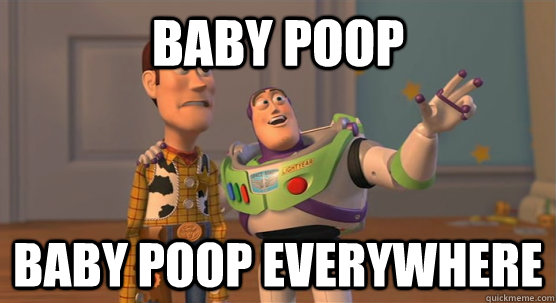 Baby poop baby poop everywhere - Baby poop baby poop everywhere  Toy Story Everywhere