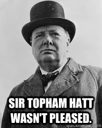  Sir Topham Hatt wasn't pleased. -  Sir Topham Hatt wasn't pleased.  Hipster Churchill