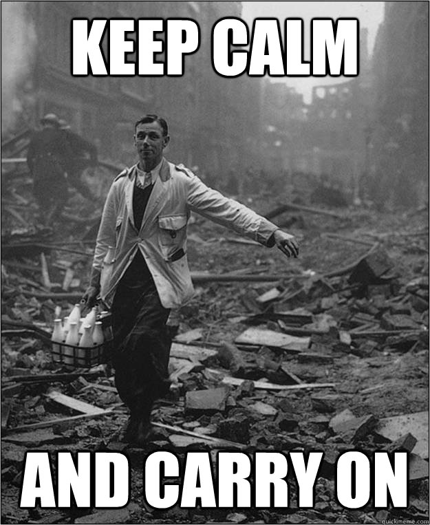 Keep Calm And Carry On - Keep Calm And Carry On  Keep Calm Milk Man