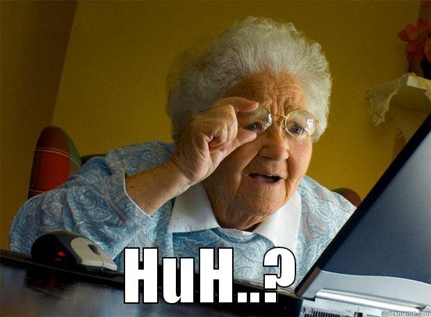  HUH..? Grandma finds the Internet