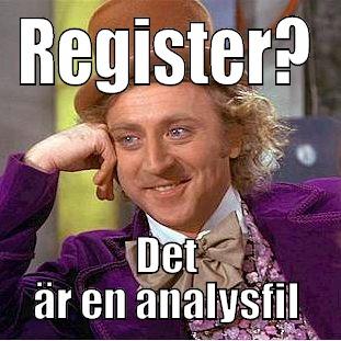 REGISTER? DET ÄR EN ANALYSFIL Creepy Wonka