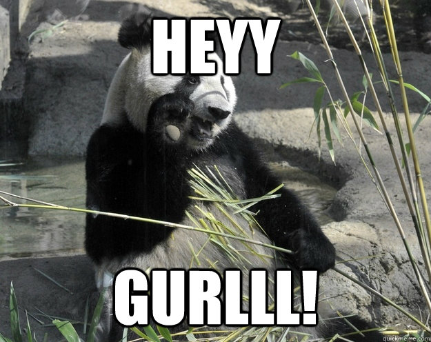 heyy gurlll!  Valley Girl Panda