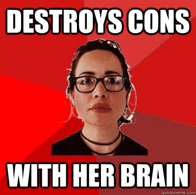 Destroys cons with her brain  Liberal Douche Garofalo