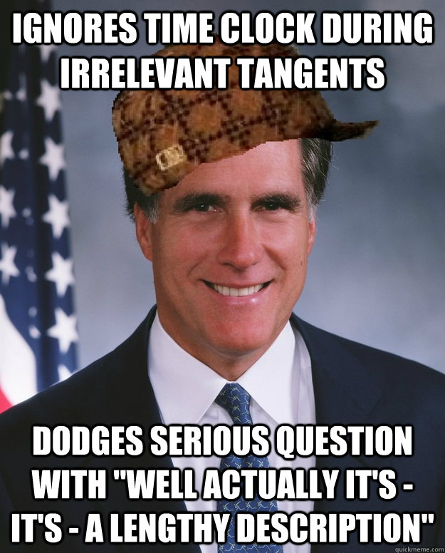 ignores time clock during irrelevant tangents dodges serious question with 
