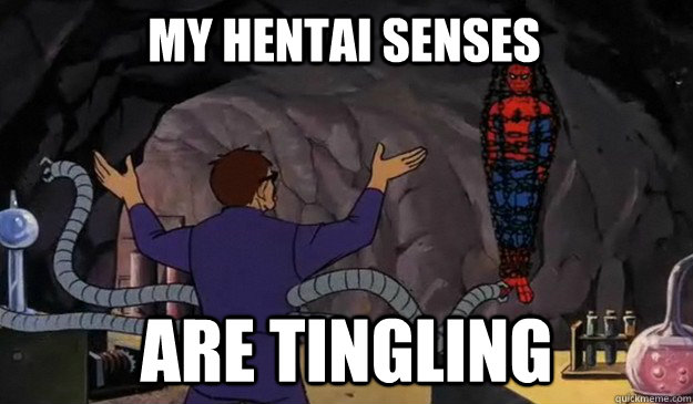 My hentai senses are tingling - My hentai senses are tingling  Hentai spiderman