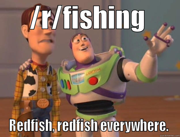 /R/FISHING REDFISH, REDFISH EVERYWHERE. Toy Story