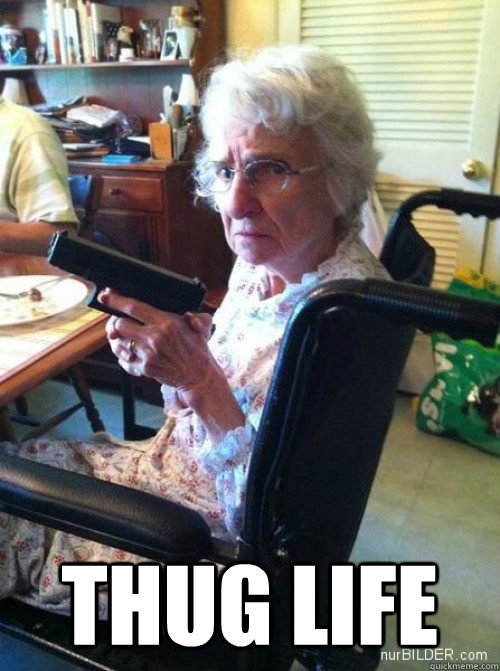  Thug life -  Thug life  Granny Glock