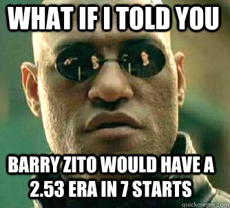 what if i told you Barry Zito would have a 2.53 ERA in 7 Starts  Matrix Morpheus