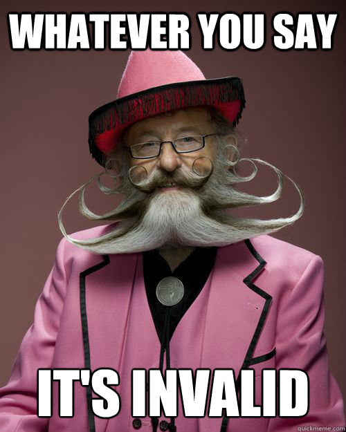 whatever you say it's invalid  