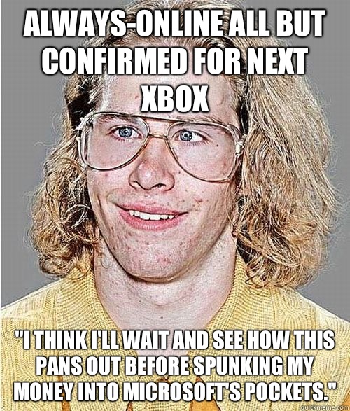 Always-online all but confirmed for next Xbox 