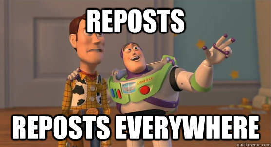 reposts reposts everywhere  Toy Story Everywhere