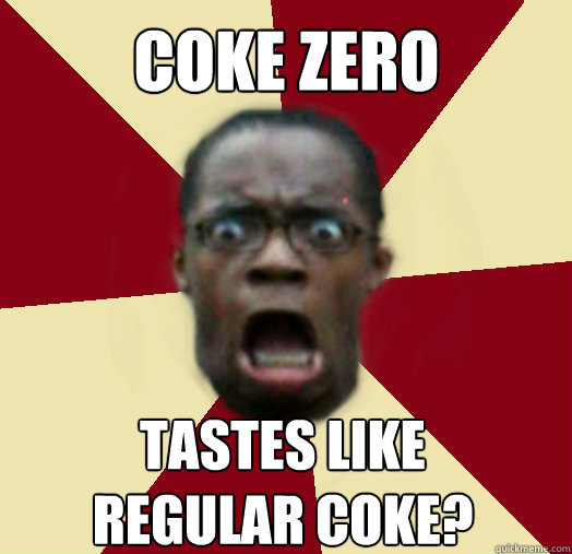 coke zero tastes like regular coke?  