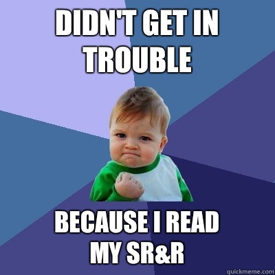 Didn't get in trouble Because I read
my sr&r - Didn't get in trouble Because I read
my sr&r  Success Kid