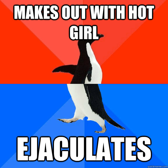 Makes out with hot girl Ejaculates  Socially Awesome Awkward Penguin