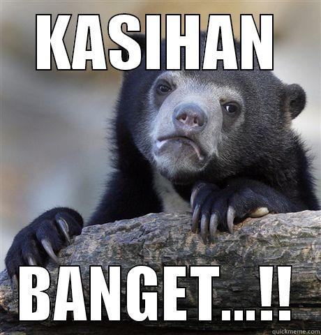 KASIHAN BANGET...!! Confession Bear