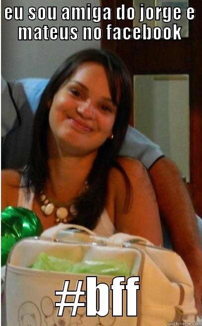EU SOU AMIGA DO JORGE E MATEUS NO FACEBOOK #BFF Misc