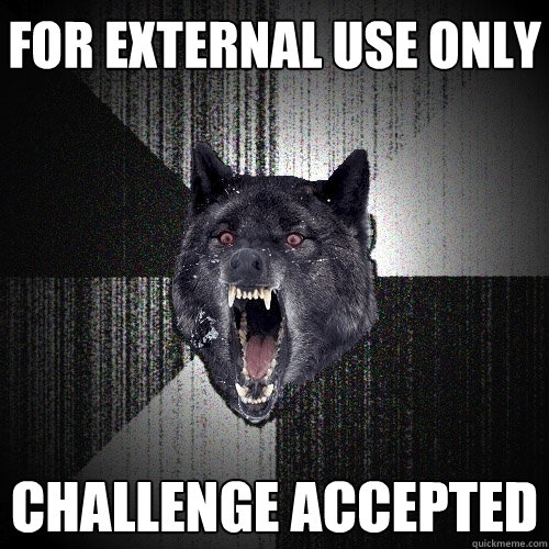 For External Use Only Challenge Accepted  Insanity Wolf