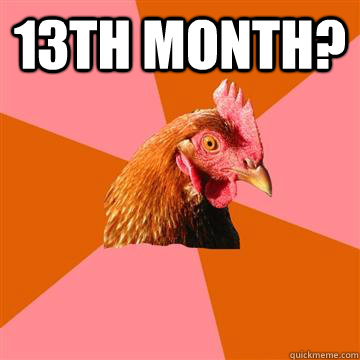 13th month?   Anti-Joke Chicken