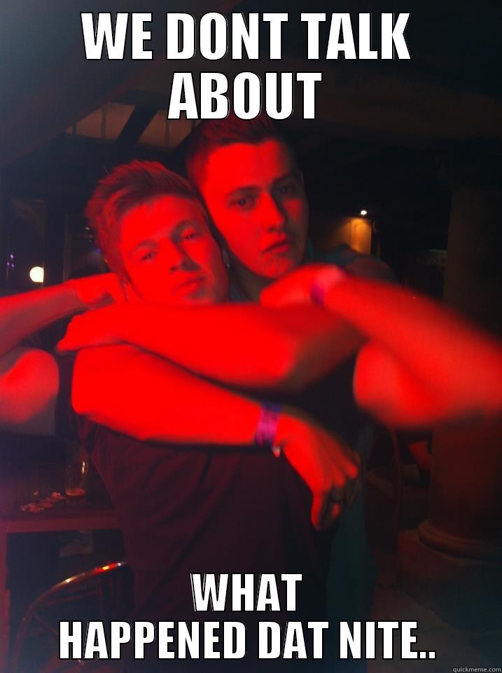 watch out golans about - WE DONT TALK ABOUT WHAT HAPPENED DAT NITE.. Misc