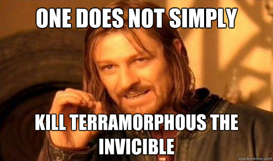 One Does Not Simply Kill terramorphous the invicible  Boromir
