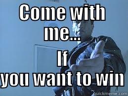 COME WITH ME... IF YOU WANT TO WIN Misc