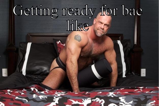 GETTING READY FOR BAE LIKE  Gorilla Man