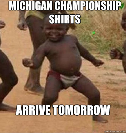 Michigan Championship Shirts  Arrive Tomorrow   dancing african baby