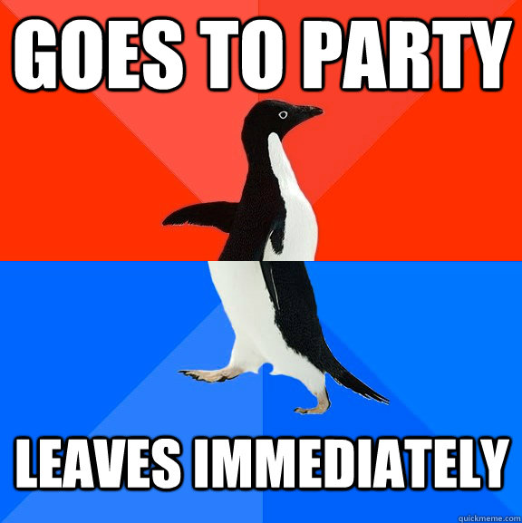 Goes to Party Leaves Immediately  Socially Awesome Awkward Penguin