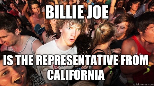Billie Joe Is the Representative from California   Sudden Clarity Clarence