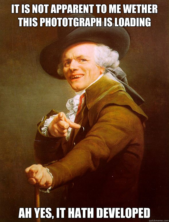 It is not apparent to me wether this phototgraph is loading Ah yes, it hath developed  Joseph Ducreux