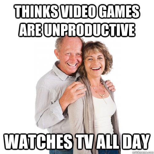 thinks video games are unproductive watches tv all day  Scumbag Baby Boomers