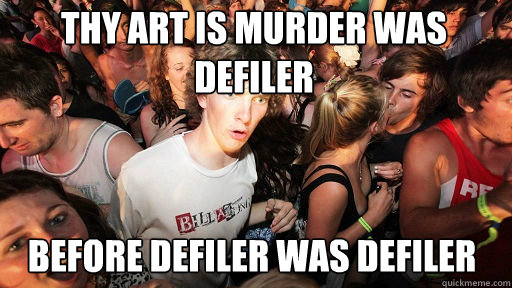 thy art is murder was defiler before defiler was defiler  Sudden Clarity Clarence