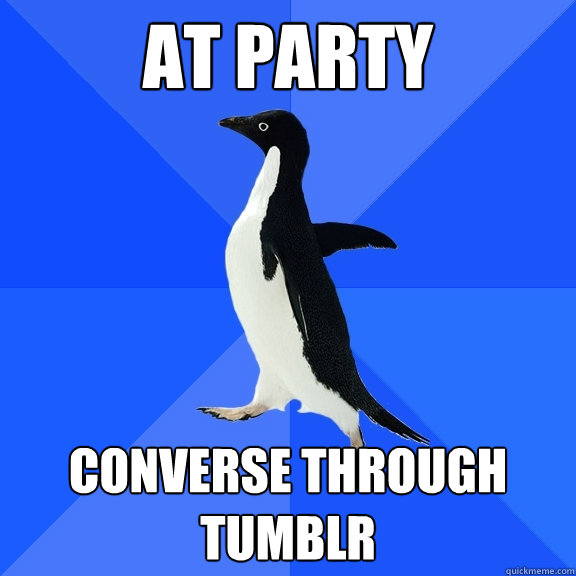 at party converse through tumblr  Socially Awkward Penguin