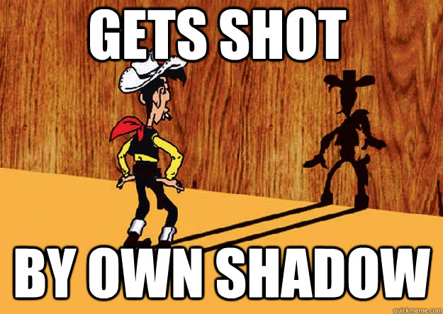 GETS SHOT by own shadow  