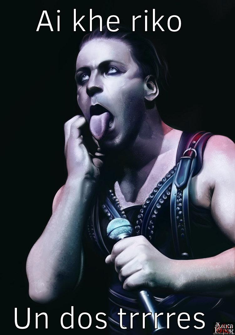AI KHE RIKO  UN DOS TRRRRES  Misc