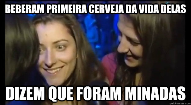 beberam primeira cerveja da vida delas dizem que foram minadas  