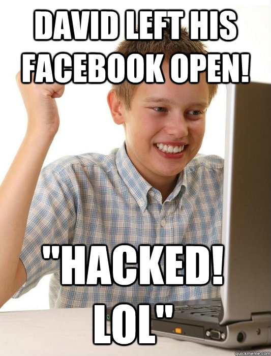 David left his facebook open! 