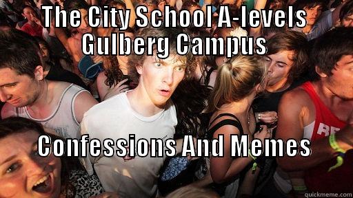 THE CITY SCHOOL A-LEVELS GULBERG CAMPUS CONFESSIONS AND MEMES                                                                 Sudden Clarity Clarence