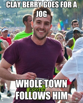 Clay Berry goes for a jog Whole town follows him  Ridiculously photogenic guy