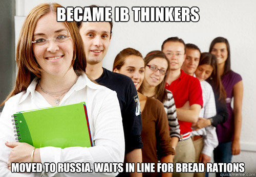 Became IB THinkers moved to russia. waits in line for bread rations  