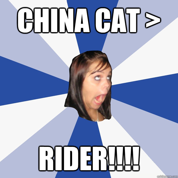China Cat > Rider!!!!  Annoying Facebook Girl