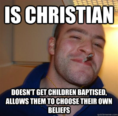 is christian doesn't get children baptised, allows them to choose their own beliefs  
