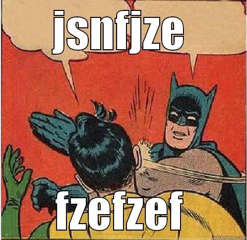 JSNFJZE FZEFZEF Batman Slapping Robin