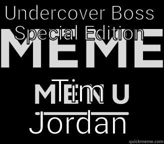 UNDERCOVER BOSS SPECIAL EDITION TIM JORDAN Misc