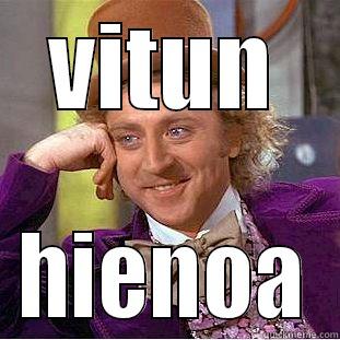 VITUN HIENOA Condescending Wonka