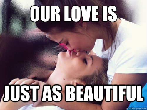 Our Love is Just as Beautiful  Lesbian Love