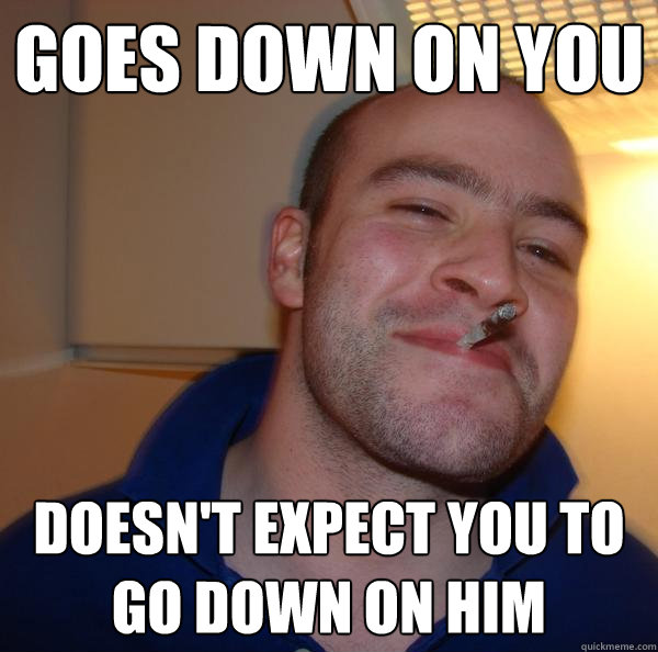 Goes Down On You Doesn T Expect To Go Him Misc Quickmeme Goes Down On You Doesn T Expect To Go Him
